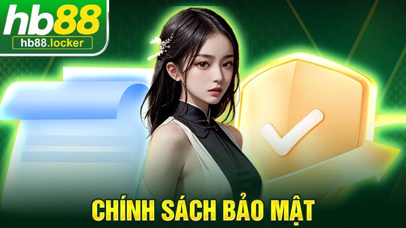 Chính Sách Bảo Mật HB88: Quy Định An Toàn Mới Nhất 2026 1 Chính sách bảo mật HB88